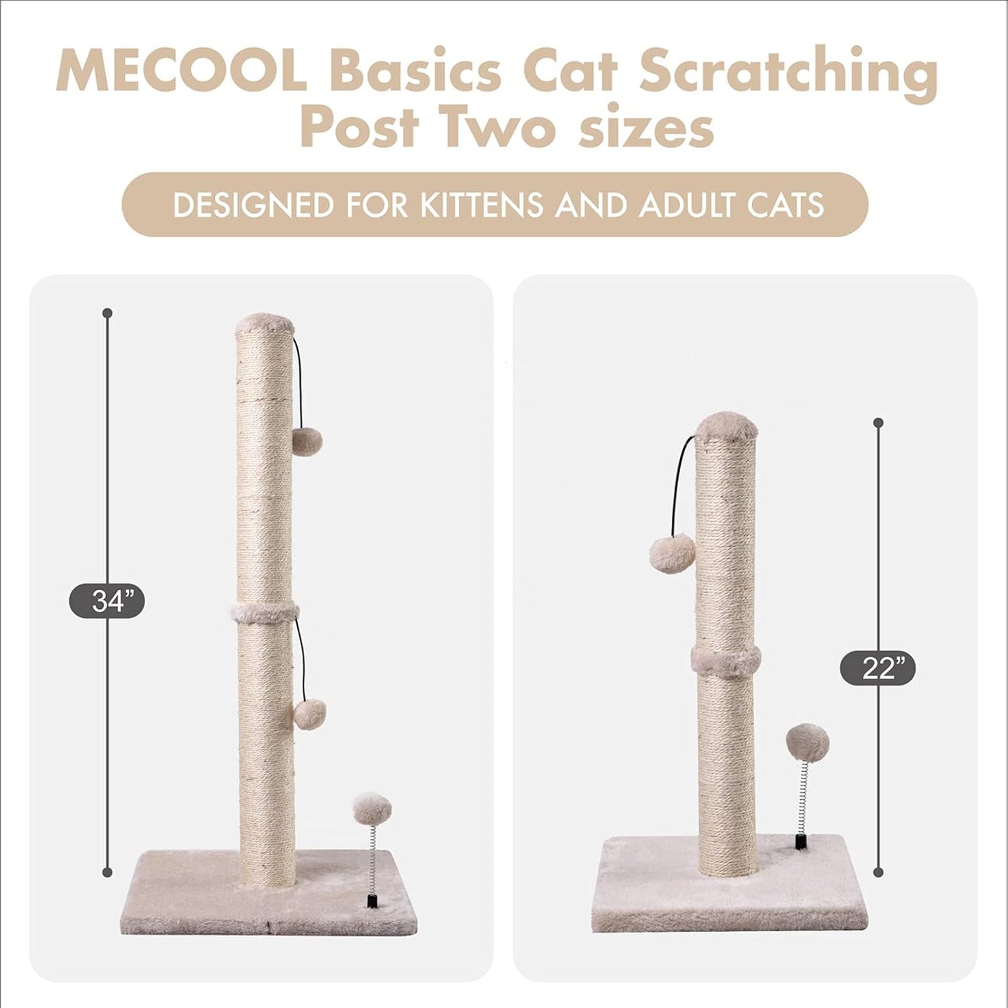 Manufacturer  MECOOL Cat Scratching Post Premium Basics Kitten Scratcher Sisal Scratch Posts with Hanging Ball 22in for Kittens or Smaller Cats (22 inches for Kitten, Beige)    Cat toy